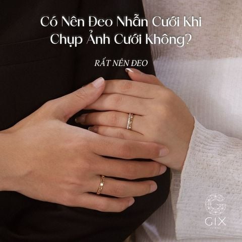 Có Nên Đeo Nhẫn Cưới Khi Chụp Ảnh Cưới Không? Bí Quyết Tạo Dáng Đẹp Cho Vợ Chồng Sắp Cưới