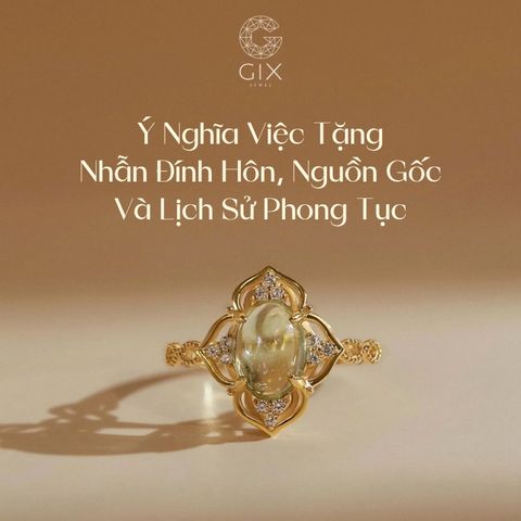 Ý Nghĩa Việc Tặng Nhẫn Đính Hôn, Nguồn Gốc Và Lịch Sử Phong Tục