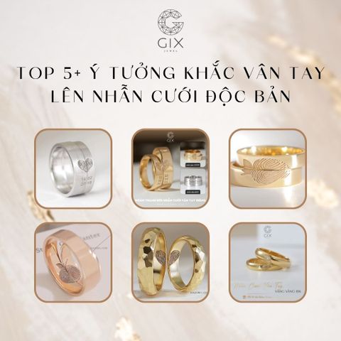 Top 5+ Ý Tưởng Khắc Vân Tay Lên Nhẫn Cưới Độc Bản, Ý Nghĩa Nhất