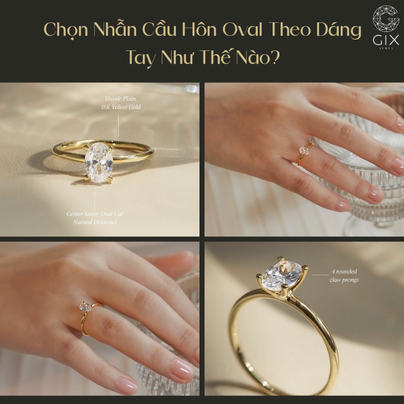 Chọn nhẫn Oval theo dáng tay giúp tổng thể cân đối và tôn ngón tay tốt hơn