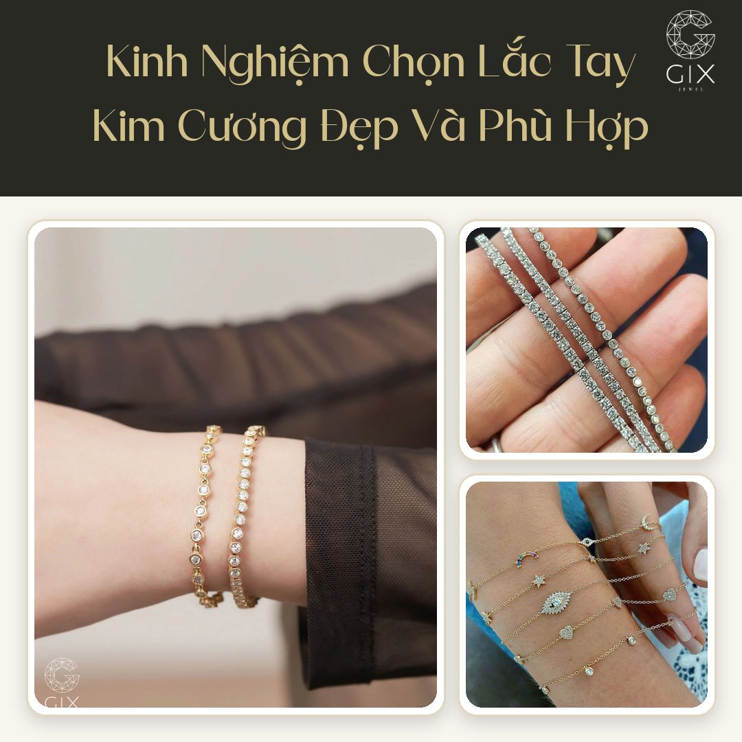 (Kinh nghiệm chọn lắc tay kim cương)