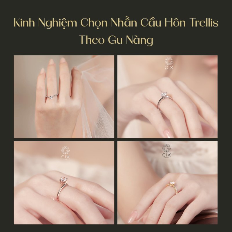 Gợi ý chọn nhẫn cầu hôn Trellis theo từng phong cách và sở thích của nàng