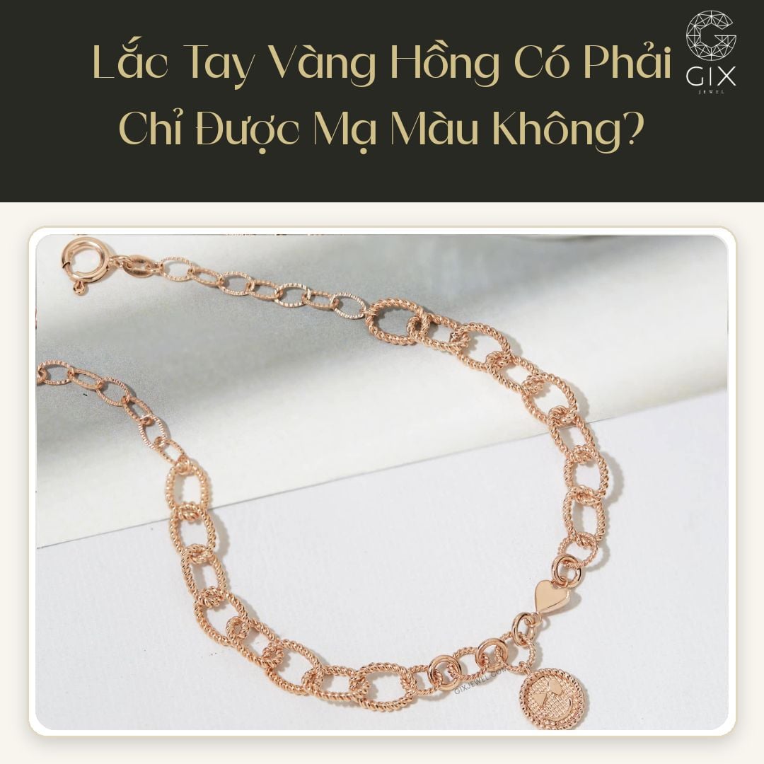 Ba nhóm sản phẩm vàng hồng có giá trị và độ bền màu khác nhau