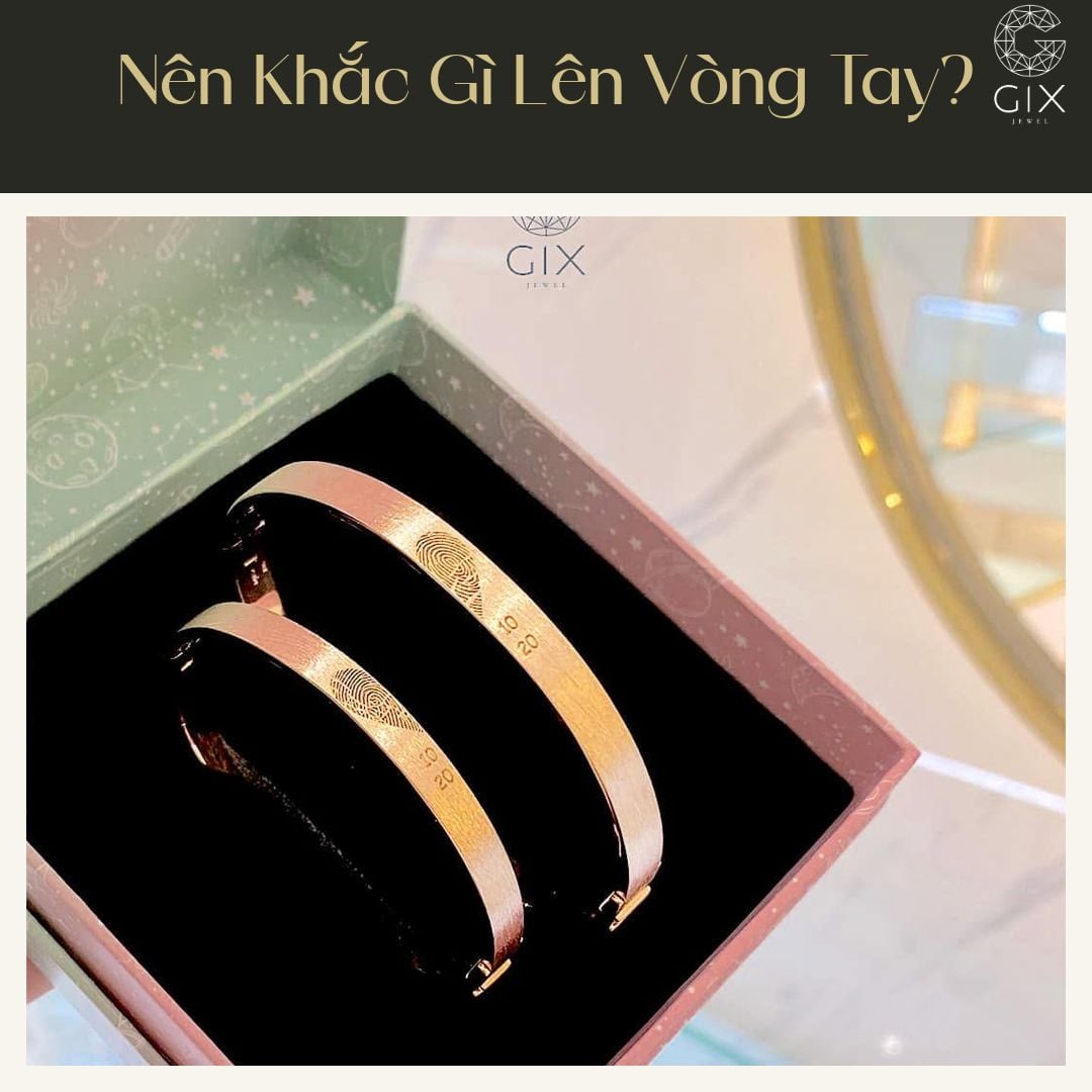 Nội dung khắc trên vòng tay nên ngắn gọn để giữ tổng thể thiết kế cân đối