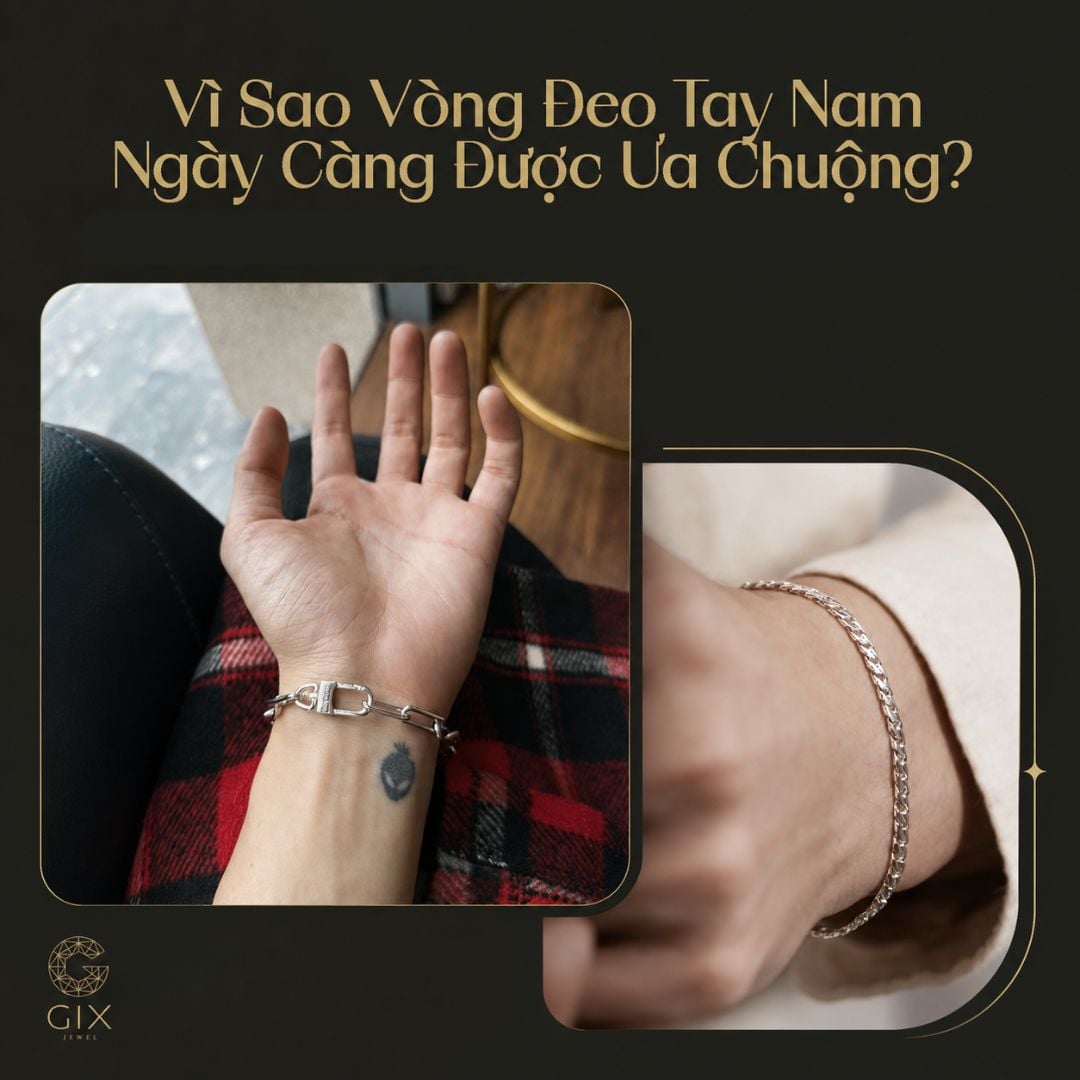 Vòng tay nam đa dạng chất liệu và kiểu dáng, dễ phối đồ