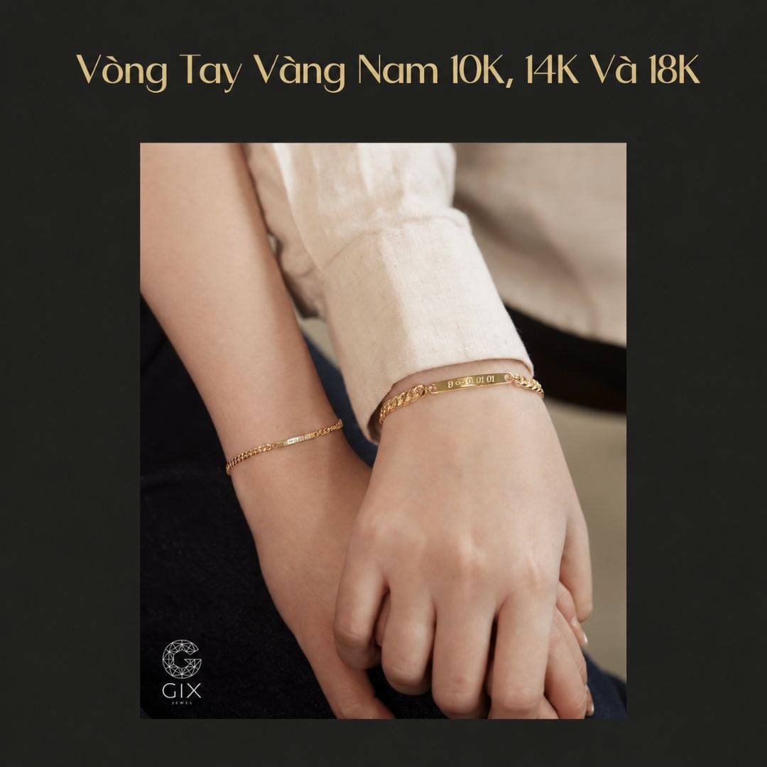 Vòng tay vàng nam 10K, 14K và 18K cao cấp, giá trị lâu dài