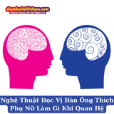 Nghệ Thuật Đọc Vị Đàn Ông Thích Phụ Nữ Làm Gì Khi Quan Hệ