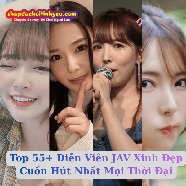Top 55+ Diễn Viên JAV Xinh Đẹp Cuốn Hút Nhất Mọi Thời Đại
