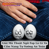 Giải Mã Thuật Ngữ Fap Là Gì Và Cẩm Nang Tự Sướng An Toàn