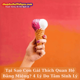 Tại Sao Con Gái Thích Quan Hệ Bằng Miệng? 4 Lý Do Tâm Sinh Lý