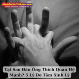Tại Sao Đàn Ông Thích Quan Hệ Mạnh? 5 Lý Do Tâm Sinh Lý