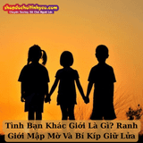 Tình Bạn Khác Giới Là Gì? Ranh Giới Mập Mờ Và Bí Kíp Giữ Lửa