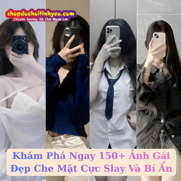 Khám Phá Ngay 150+ Ảnh Gái Đẹp Che Mặt Cực Slay Và Bí Ẩn