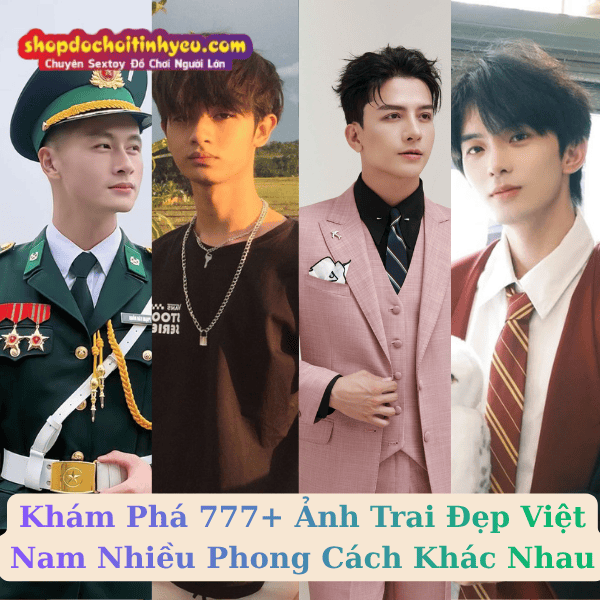 Khám Phá 777+ Ảnh Trai Đẹp Việt Nam Nhiều Phong Cách Khác Nhau