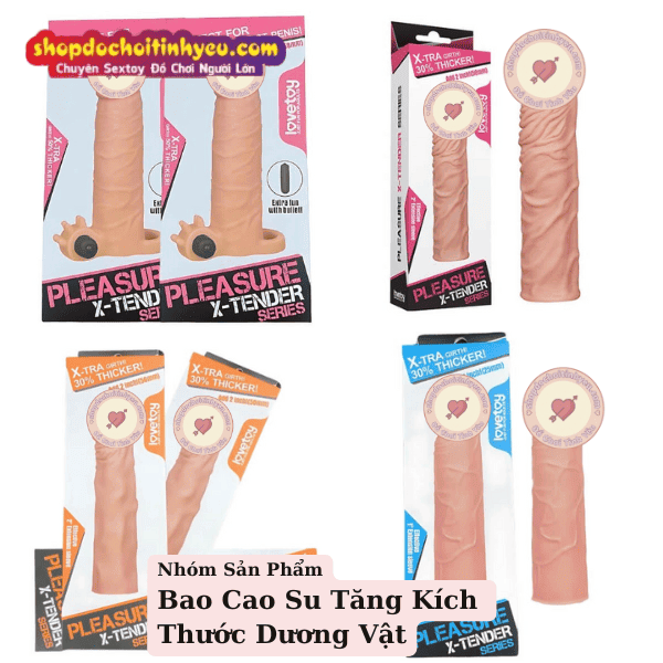 Bao cao su tăng kích thước: Giải pháp thần tốc