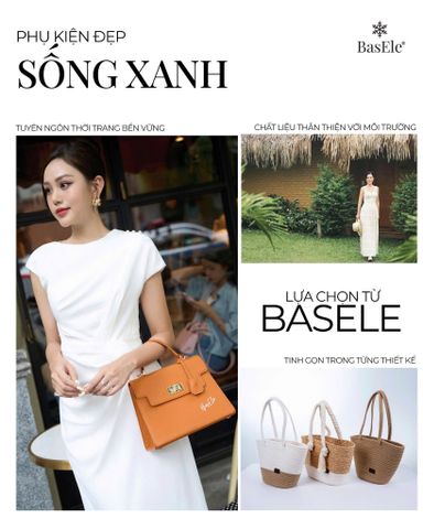 PHỤ KIỆN ĐẸP, SỐNG XANH - LỰA CHỌN TỪ BASELE