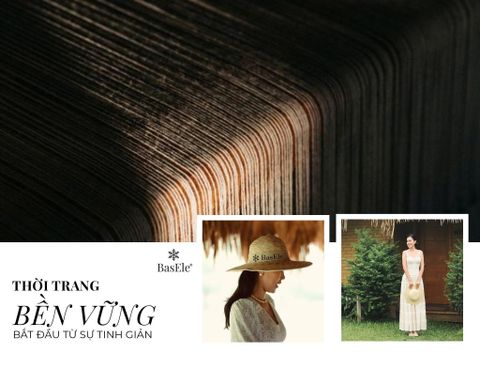BASELE - THỜI TRANG BỀN VỮNG, BẮT ĐẦU TỪ SỰ TINH GIẢN