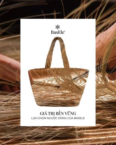 GIÁ TRỊ BỀN VỮNG - LỰA CHỌN NGƯỢC DÒNG CỦA BASELE