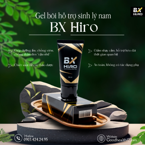 BX Hiro — Gel bôi hỗ trợ sinh lý nam: Giải pháp thiên nhiên hỗ trợ kéo dài thời gian 