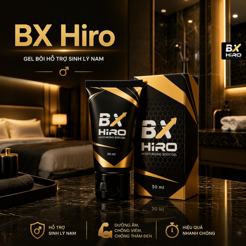Tất tần tật về Gel bôi BX Hiro: Giải pháp giảm nhạy cảm, kéo dài cuộc vui hiệu quả