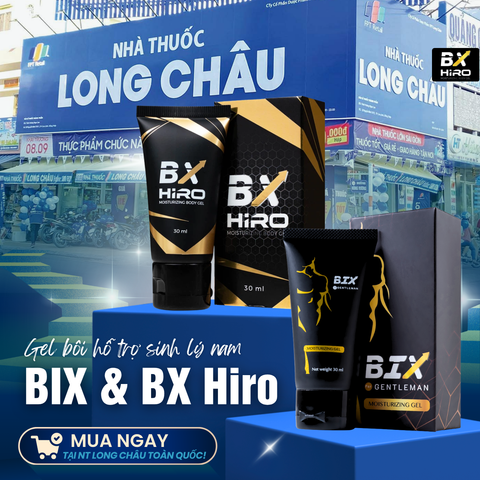 Mua Gel bôi hỗ trợ sinh lý nam BIX và BX Hiro chính hãng? – Hãy đến Nhà thuốc Long Châu!