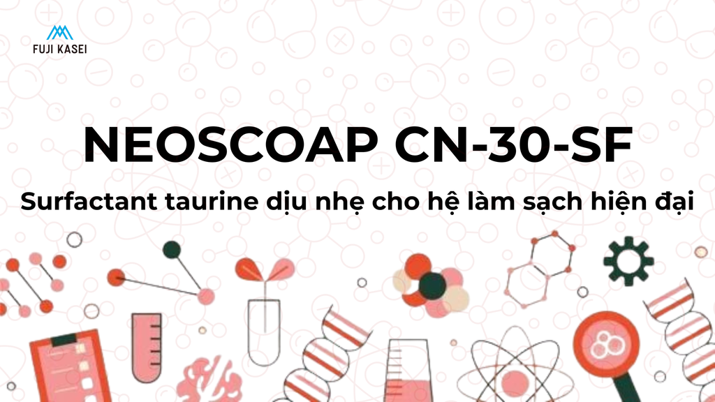 NEOSCOAP CN-30-SF – Surfactant taurine dịu nhẹ cho hệ làm sạch hiện đại