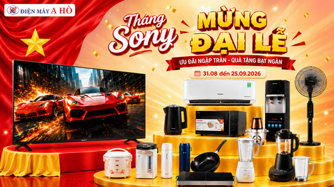 🎉 **THÁNG SONY – MỪNG ĐẠI LỄ** 🎉 NHẬN QUÀ GIA DỤNG HẤP DẪN!** 🎁