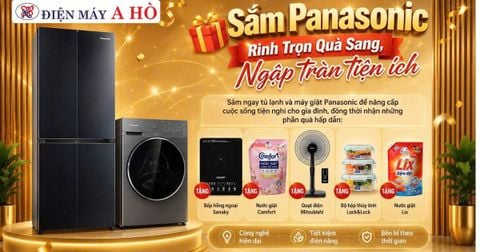 💥Sắm Panasonic  🎁Rinh trọn quà sang, Ngập tràn tiện ích