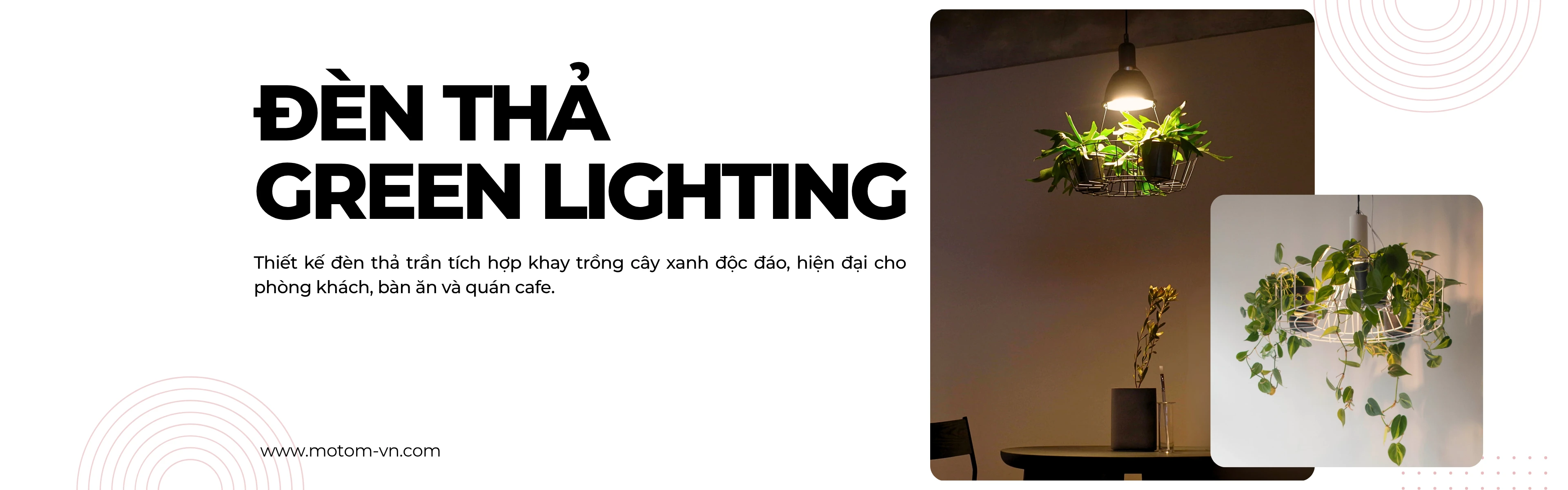Đèn thả trần kết hợp trồng cây Green Lighting MotoM Nhật Bản