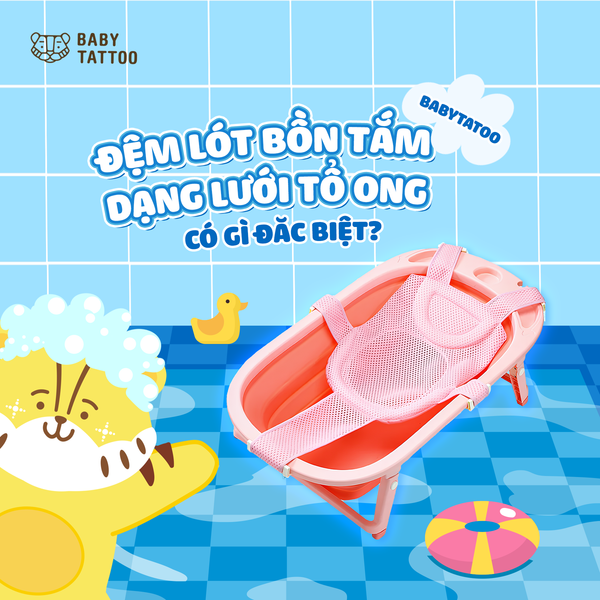 Đệm Lót Bồn Tắm Dạng Lưới Tổ Ong BABY TATTOO - Có Gì Đặc Biệt?