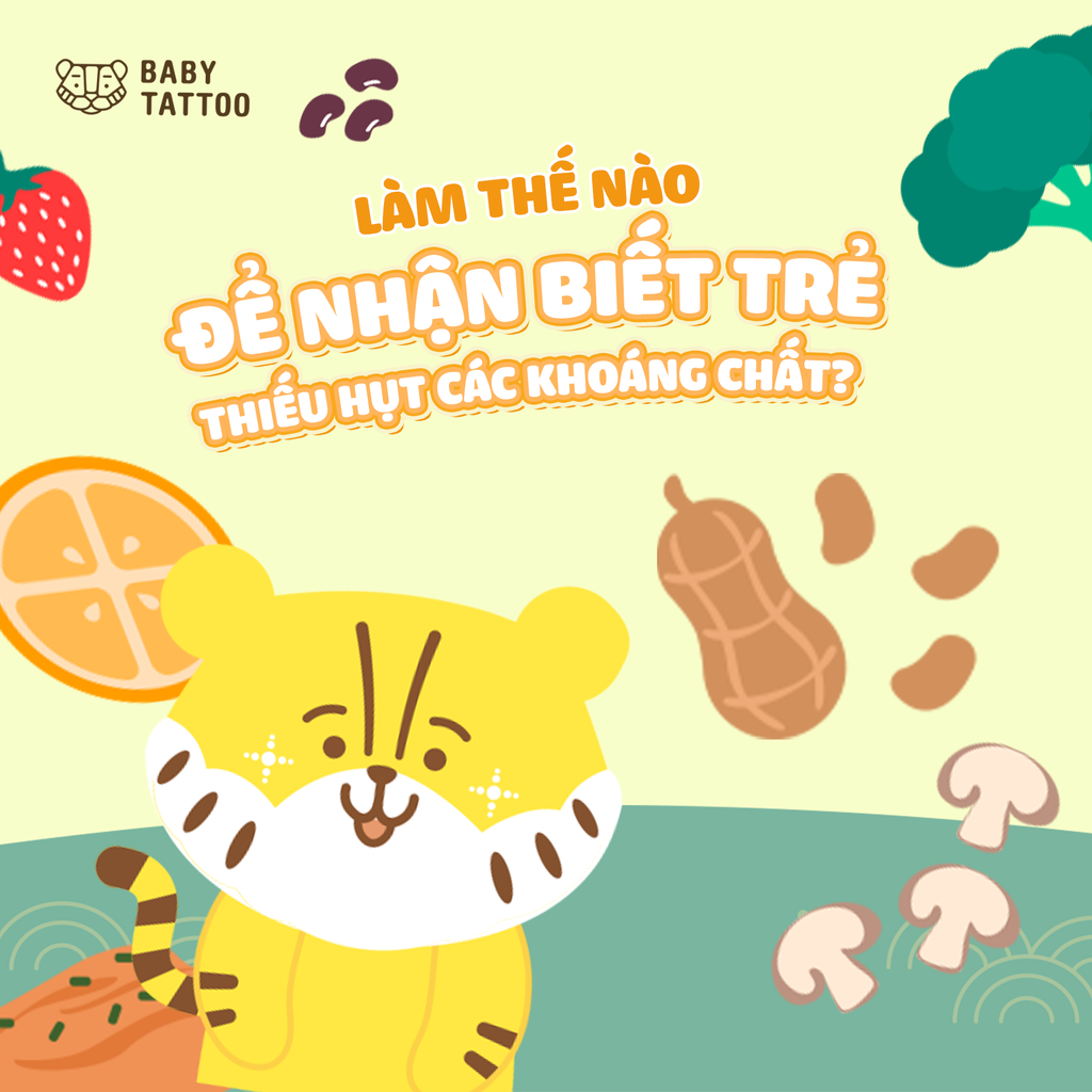 Làm Thế Nào Để Nhận Biết Trẻ Thiếu Hụt Các Khoáng Chất?