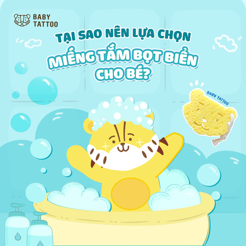 Tại Sao Nên Lựa Chọn Miếng Tắm Bọt Biển Cho Bé?