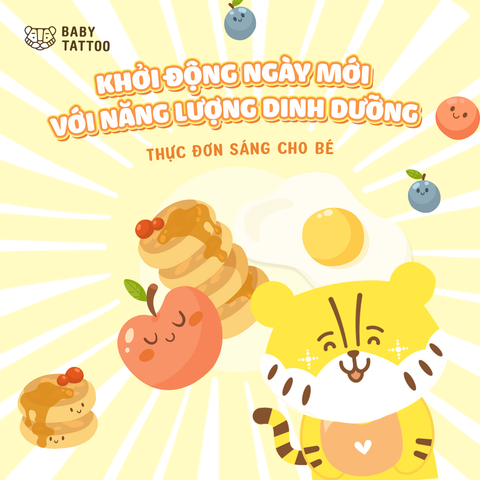 Thực Đơn Sáng Cho Bé: Khởi Động Ngày Mới Với Năng Lượng Dinh Dưỡng