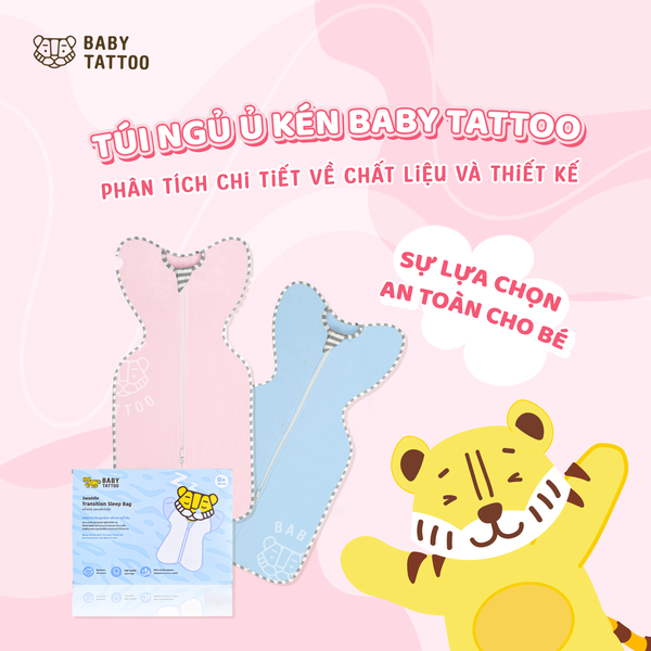 Phân Tích Chi Tiết Về Chất Liệu và Thiết Kế Của Túi Ngủ Ủ Kén Baby Tattoo – Sự Lựa Chọn An Toàn Cho Bé
