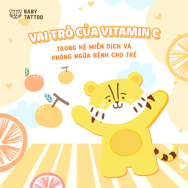 Vai Trò Của Vitamin C Trong Hệ Miễn Dịch Và Phòng Ngừa Bệnh Cho Trẻ