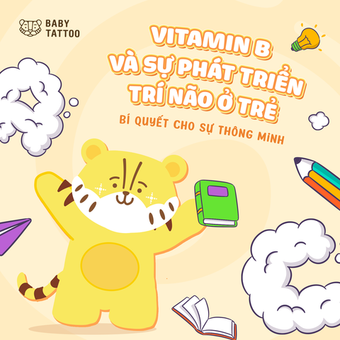 Vitamin B và Sự Phát Triển Trí Não Ở Trẻ: Bí Quyết Cho Sự Thông Minh