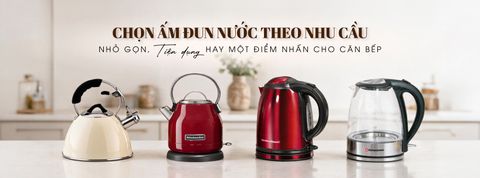 Chọn ấm đun nước theo nhu cầu