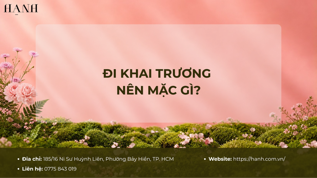 Đi khai trương nên mặc gì? Gợi ý lên đồ tinh tế, sang trọng