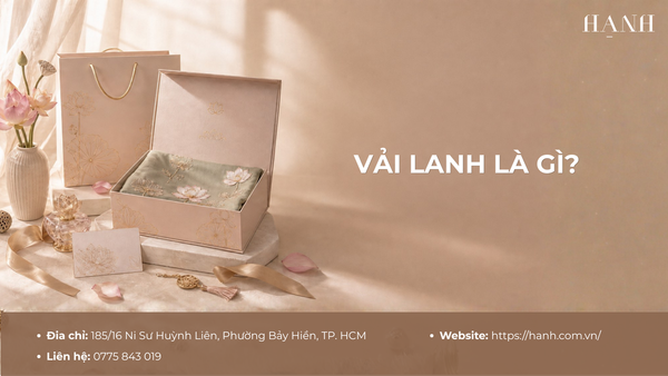 Vải lanh là gì? Nguồn gốc, đặc tính và ứng dụng trong may mặc