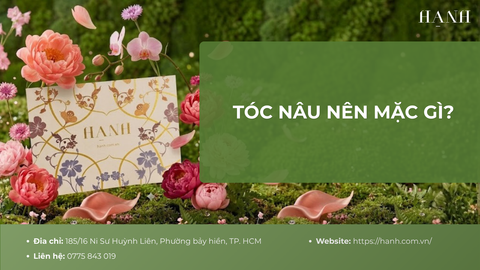 Tóc nâu nên mặc gì để đẹp, nổi bật và phù hợp với màu tóc