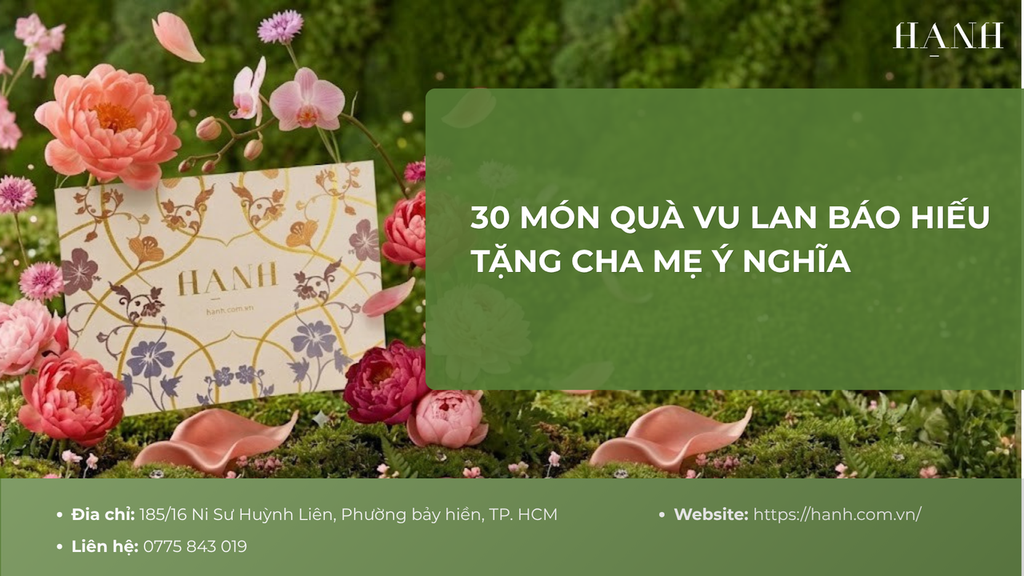 30 món quà Vu Lan báo hiếu tặng cha mẹ ý nghĩa và thiết thực