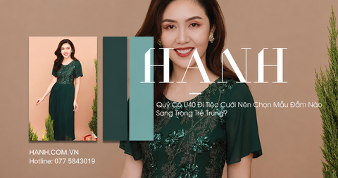 U40 mặc đầm gì đi tiệc cưới vừa sang trọng vừa trẻ trung?