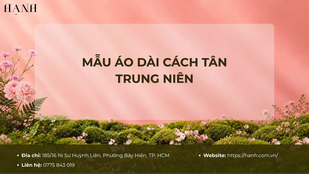 Gợi ý 10 mẫu áo dài cách tân trung niên thanh lịch, tôn dáng