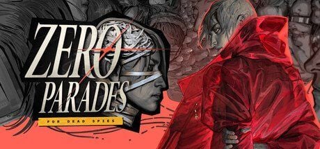 Ngày phát hành 'ZERO PARADES: For Dead Spies' được tiết lộ