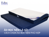 Áo bọc nệm là gì? Cách chọn áo bọc nệm phù hợp cho gia đình