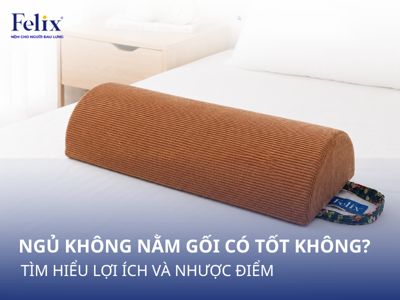 Ngủ Không Nằm Gối Có Tốt Không? Tìm Hiểu Lợi Ích Và Nhược Điểm