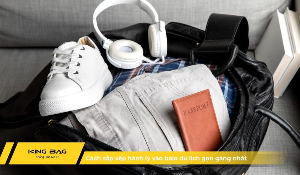 Cách sắp xếp hành lý vào balo du lịch gọn gàng nhất