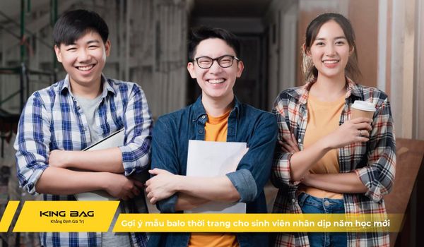 Gợi ý mẫu balo thời trang cho sinh viên nhân dịp năm học mới