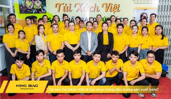 Tại sao Túi Xách Việt là lựa chọn hàng đầu trong sản xuất balo?