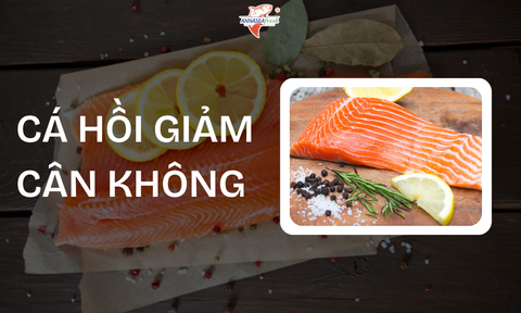 Cá hồi giảm cân không